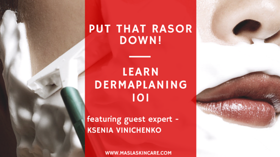 Dermaplaning 101